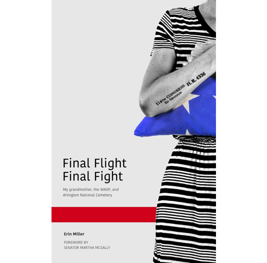 Final Flight Final Fight: My grandmother, the WASP, and Arlington National Cemetery